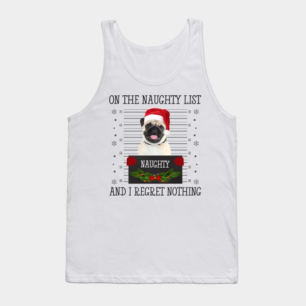 On The Naughty List, And I Regret Nothing Tank Top by CoolTees